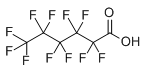 全氟己酸 Perfluorohexanoic acid